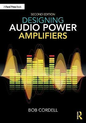 Designing Audio Power Amplifiers by Bob Cordell (Paperback, 2019)