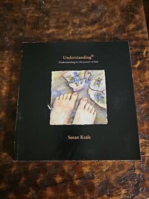 Understanding To The Power Of Feet By Susan Keale SIGNED 2009 First Edition