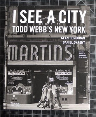 I See a City: Todd Webb's New York by Todd Webb (2021, Hardcover)