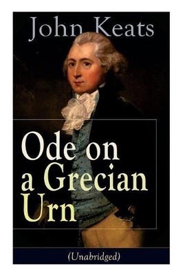 John Keats John Keats: Ode on a Grecian Urn (Unabridged) (Taschenbuch)