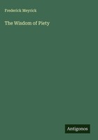 Frederick Meyrick | The Wisdom Of Piety | Buch | Englisch (2025)