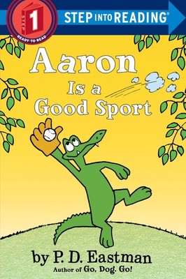Aaron is a Good Sport (Step into Reading) - paperback Eastman, P.D.