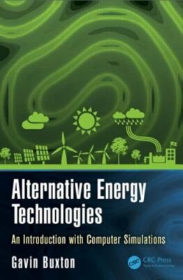 Alternative Energy Technologies: An Introduction with Computer Simulations: New