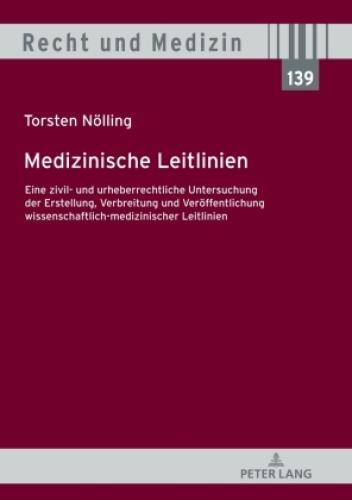Thumbnail - Medizinische Leitlinien Eine Zivil- Und Urheberrechtliche Untersuchung