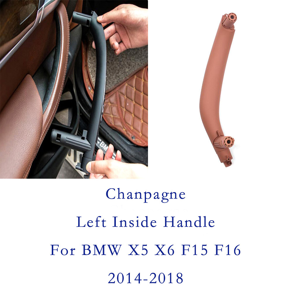 Chanpagne Left Door Interior Pull Handle Inside Trim For BMW X5 X6 F15 F16 14-18