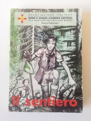 Il Sentiero - Ass Italiana Guide Scouts d'Europa Catholici
