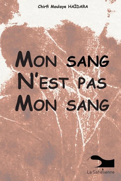Mon Sang N'est Pas Mon Sang Chirfi Moulaye HaïDara Taschenbuch FranzöSisch 2025-image