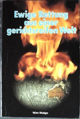 Ewige Rettung aus einer gerichtsreifen Welt. Malgo, Wim: