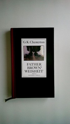 59616 G. K. Chesterton FATHER BROWN'S WEISHEIT- BAND 2 zwölf Geschichten HC