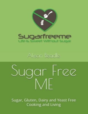 Sugar Free ME Sugar, Gluten, Dairy and Yeast Free Cooki -  NEW SID. BETTY;Alis 2