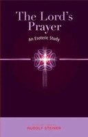 The Lord's Prayer | An Esoteric Study | Rudolf Steiner | Englisch | Taschenbuch