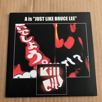 *SIGNED* Kill City - Just Like Bruce Lee - 7'' - UNPLAYED - Discount For 2+