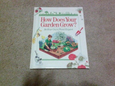 HOW DOES YOUR GARDEN GROW? BE YOUR OWN PLANT EXPERT HARDBACK BOOK