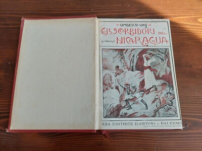 UMBERTO VAY - GLI SCORRIDORI DEL NICARAGUA - D'ANTONI PALERMO 1923 - ILLUSTRATO