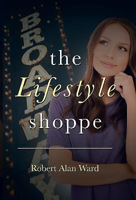 The Lifestyle Shoppe By Robert Alan Ward - New Copy - 9781973605454