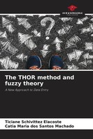 Ticiane Schivittez Elacoste (U. A.) | The Thor Method And Fuzzy Theory | Buch