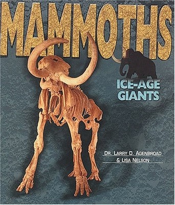 MAMMOTHS: ICE-AGE GIANTS (DISCOVERY! (LENER PUBLICATIONS By Lisa W. Nelson VG