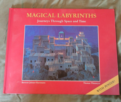 Magical Labyrinths: Journeys Through Time and Space, 2001 Hardcover w/ Poster
