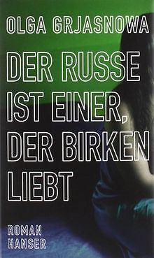 Der Russe ist einer, der Birken liebt: Roman von Grjasno... | Buch | Zustand gut
