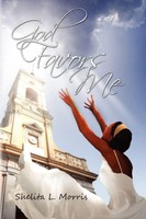 Shelita L. Morris | God Favors Me | Taschenbuch | Englisch (2010) | Xlibris