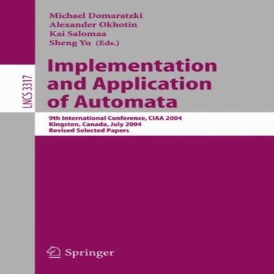 Implementation and Application of Automata 9th International Conf