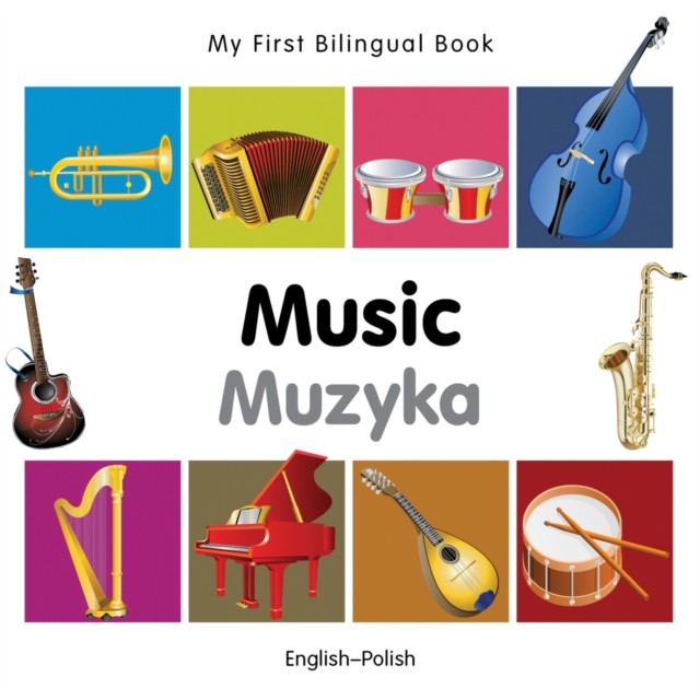 My First Bilingual Book - Music: English-polish by Milet Publishing (Board book)