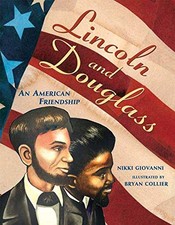 Lincoln and Douglass: An American Friendship by Giovanni, Nikki