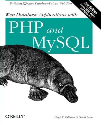 WEB DATABASE APPLICATIONS WITH PHP &AMP; MYSQL, 2ND By Hugh E. Williams & David