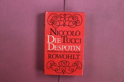 413764 Niccolò Tucci DIE DESPOTIN Rowohlt Ein Roman aus dem alten Europa HC