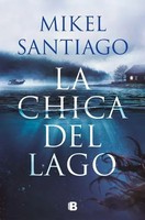 La Chica Del Lago | Mikel Santiago | Spanisch | Taschenbuch | 2025 | Ediciones B