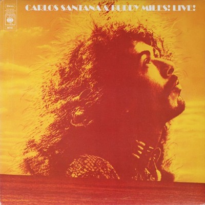 Carlos Santana & Buddy Miles - Carlos Santana & Buddy Miles! Live! - (S 65142, 6