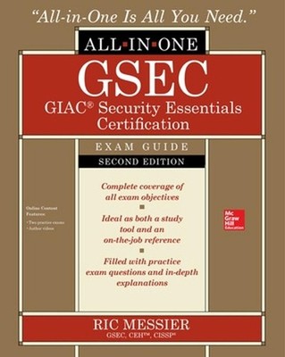 GSEC GIAC Security Essentials Certification All-in-One Exam Guide, Second Editio