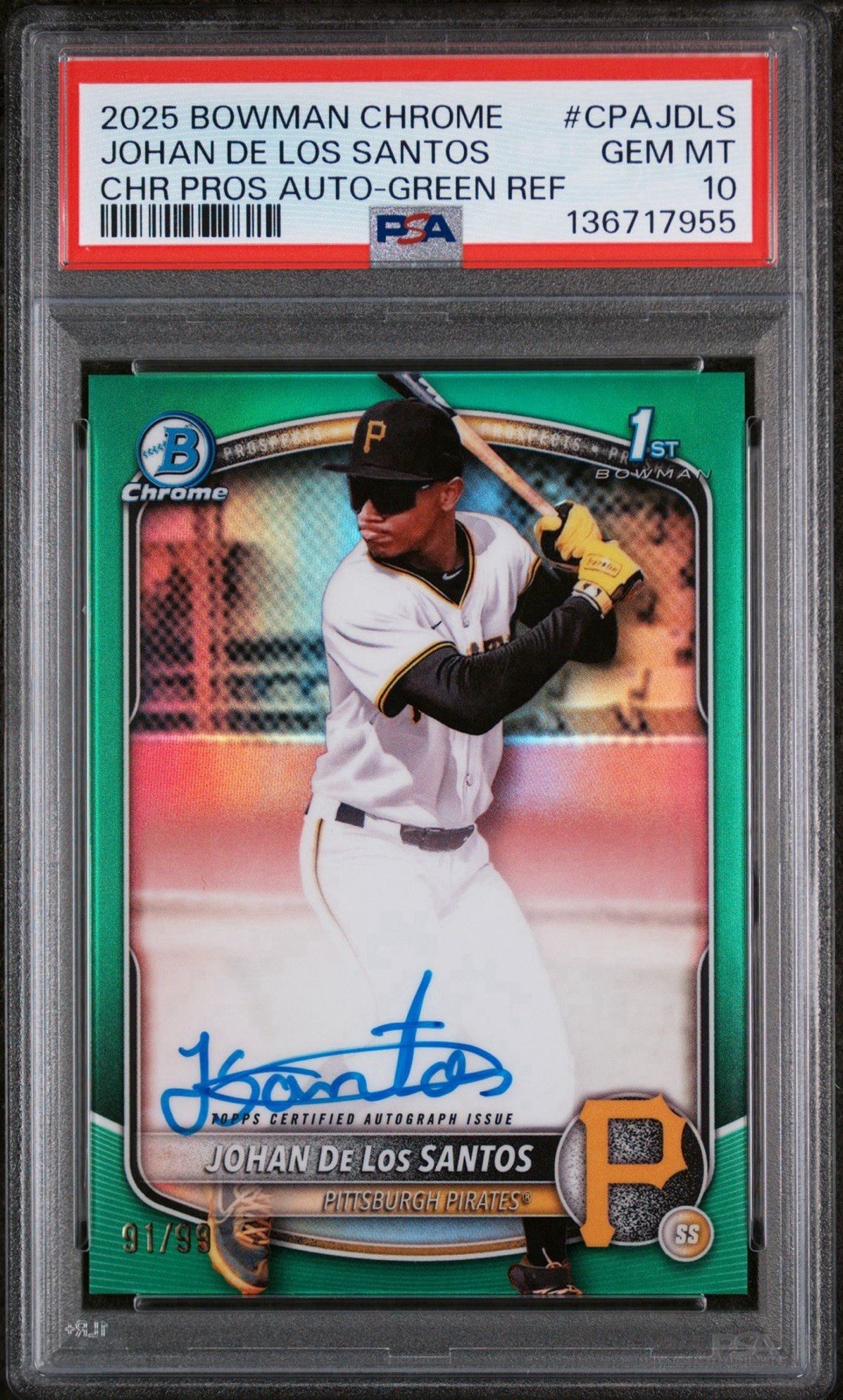 2025 1st Bowman Chrome /99 * True Green * Johan De Los Santos PSA 10 Auto Pirate