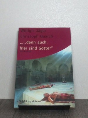 ''... denn auch hier sind Götter'', Wellness, Fitness und Spiritualität