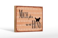Holzschild Spruch 12X18 Cm Mich Gibt Es Nur Mit Hund Schild
