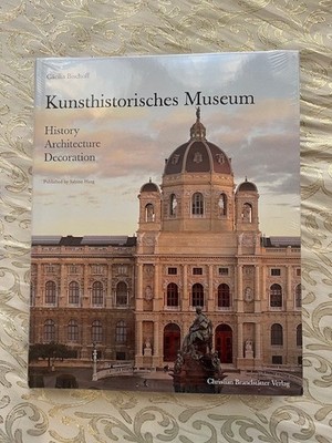 Kunsthistorisches Museum: History Architecture Decoration. hardcover New Sealed!