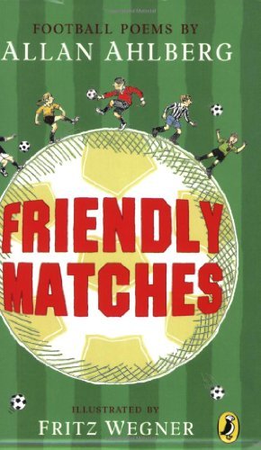 Friendly Matches (Puffin Poetry),Allan Ahlberg