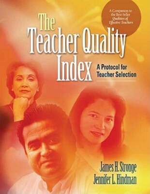 The Teacher Quality Index: A Protocol for Teacher Selection by Stronge: Used