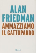 Ammazziamo il gattopardo Friedman, Alan