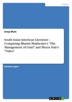 "South Asian American Literature - Comparing Bharati Mukherjee's \"The Management"