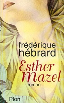 Esther Mazel | Hébrard Frédérique | Plon | Guter Zustand