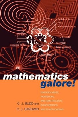Mathematics Galore!: Masterclasses, Workshops and Team Projects in Mathematics a