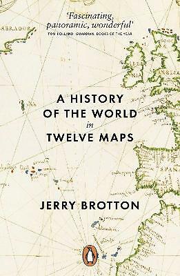 A History of the World in Twelve Maps by Jerry Brotton (Paperback, 2013)