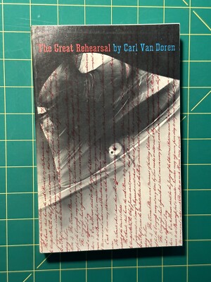 The Great Rehearsal by Carl Van Doren