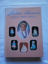 Madame Alexander Collector's Dolls and Price Guide by Patricia Smith