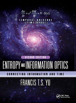 Entropy and Information Optics: Connecting Information  -  NEW Francis T.S. Yu 2