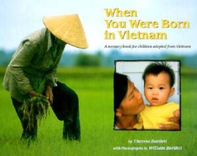 When You Were Born in Vietnam: A Memory Book for Children Adopted  - VERY GOOD