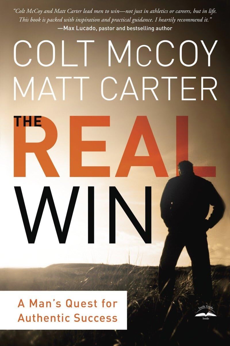 The Real Win: A Man's Quest for Authentic Success by McCoy
