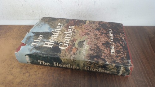 The Heather Garden, Fred J Chapple, W.H and L Collingridge, 1960,