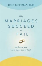Why Marriages Succeed or Fail: And How You Can M- Gottman, 0684802414, paperback